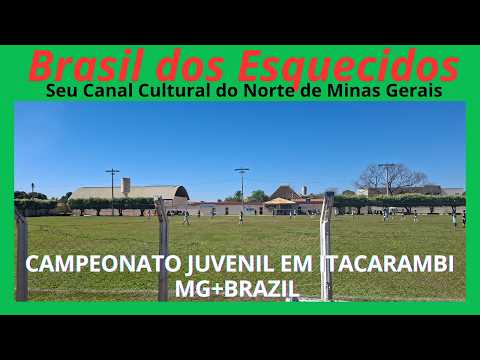 CAMPEONATO DE FUTEBOL JUVENIL EM ITACARAMBI-MG+BRAZIL ##reportagens 