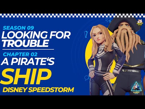 A Pirate's Ship (Chapter 02, Season 09, Part I - Looking for Trouble): Disney Speedstorm
