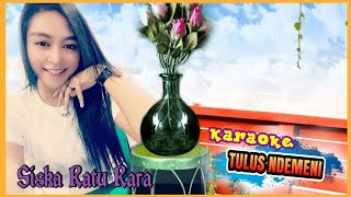 Download lagu TULUS NDEMENI KARAOKE mp3 Download lagu TULUS NDEMENI KARAOKE mp3