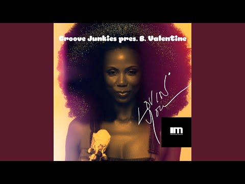 Lovin' You (Groove Junkies & Deep Soul Syndicate Main Mix)