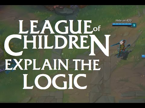 League Of Children: EXPLAIN THE LOGIC