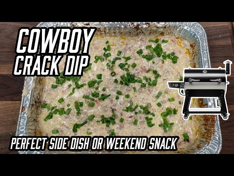 Cowboy Crack Dip on the Pellet Grill | Perfect Party Dip