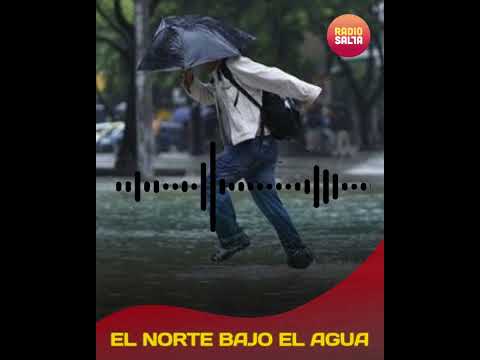 El Norte bajo el agua