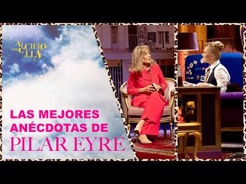 Nadie sabe más secretos y cotilleos que Pilar Eyre | Al cielo con ella