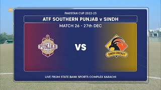 Live | ATF Southern Punjab vs Sindh | Match 26 | Pakistan Cup 2022/23 | PCB | MA2T