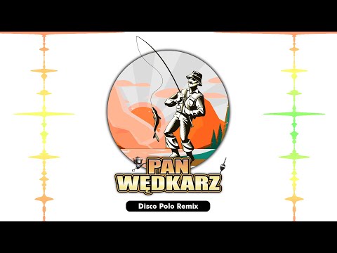 Denis ft Gradu - Pan Wędkarz (Remix Disco Polo) Piosenka o rybach