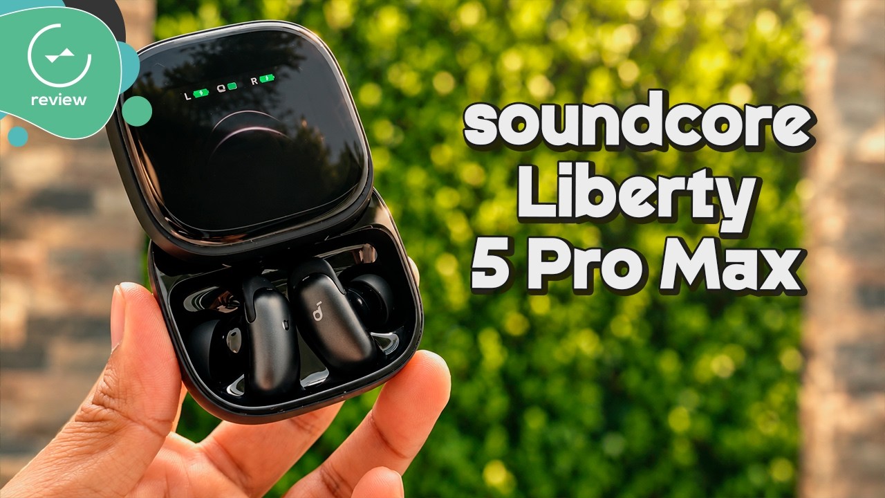 soundcore Liberty 5 Pro Max | Review completo