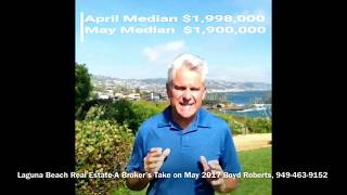 Laguna Beach Real Estate - A Broker's Take On May, 2017