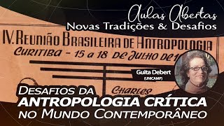 Desafios da Antropologia Crítica no Mundo Contemporâneo - Guita Debert