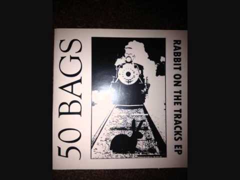 The 50 Bags - Rabbit On The Tracks EP