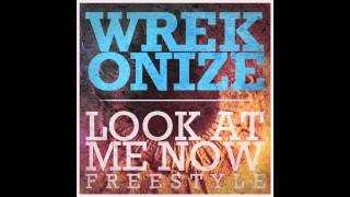 Wrekonize - Look At Me Now (Freestyle)