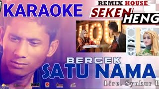 Download lagu karaoke (bergek) satu nama original sound mp3