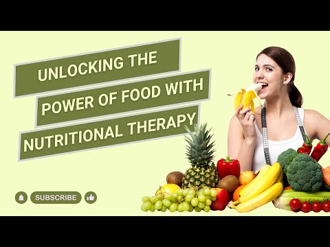 Unlocking the Power of Food with Nutritional Therapy