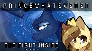 PrinceWhateverer - The Fight Inside (Ft. NRGpony) [REINVENT]
