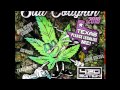 New Smokers Anthem So Gone King Kyle Lee ft  Lil Flip Texas Please Legalize Marijuana Mixtape