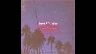 Secret Attraction - Next To You