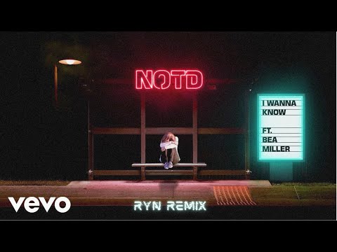 I Wanna Know (ryn remix) - NOTD & Bea Miller