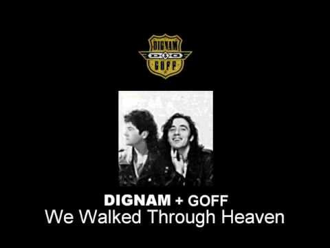 Dignam + Goff   We Walked Through Heaven