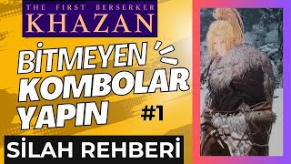 The First Berserker Khazan Silah ve Kombo Rehberi - Part 1 (DUAL WIELD)