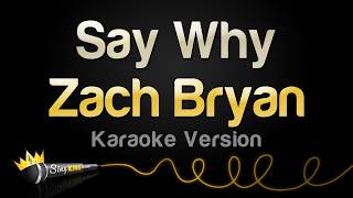 Zach Bryan - Say Why (Karaoke Version)