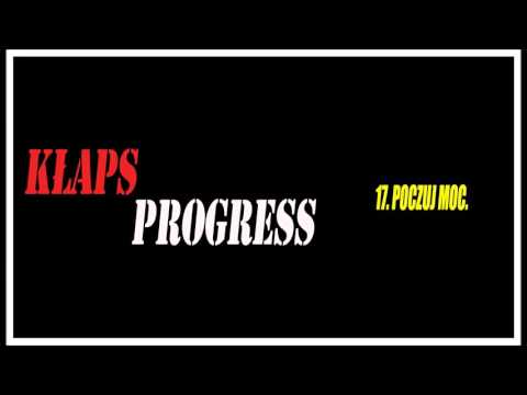 17. Kłaps "Poczuj moc." (OFFICIAL AUDIO "PROGRESS")