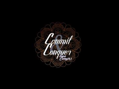 Commit & Conquer- Hyper Carry Pt.1 (Demo Version)