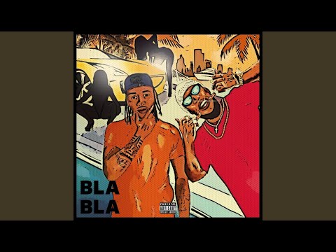Bla Bla (feat. Dizzy VC)