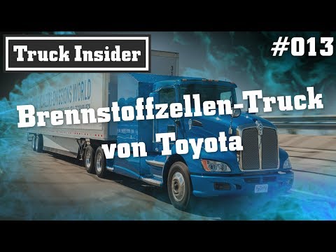 Truck Insider: Toyota-LKW fährt mit Brennstoffzellen