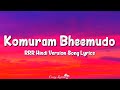 Komuram Bheemudo (Lyrics) HINDI VERSION | RRR | Kaala Bhairava, NTR, Ram Charan, Alia Bhatt, Ajay D.