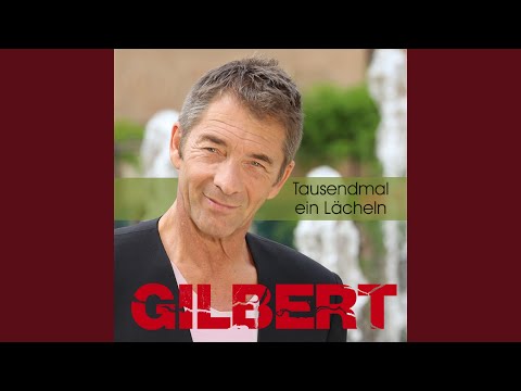 Tausendmal Ein Lächeln - Gilbert