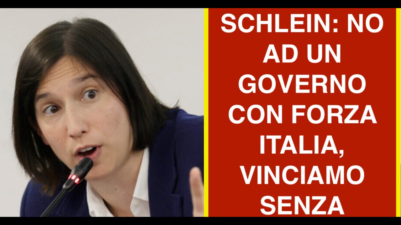 SCHLEIN: NO AD UN GOVERNO CON FORZA ITALIA, VINCIAMO SENZA