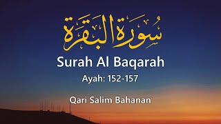 Download lagu Best Recitation Ever || Surah Al-Baqarah || Ayah 152-157 || Qari Salim Bahanan || Sohail Mattezai mp3
