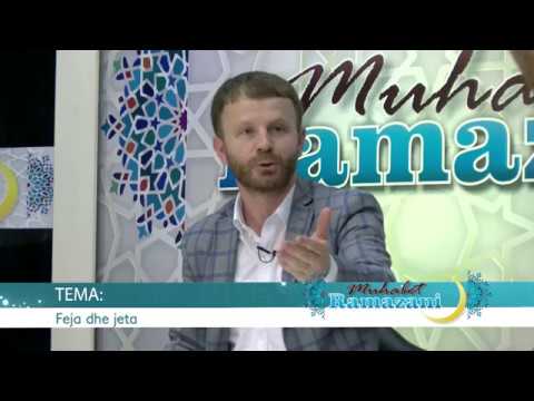 Muhabet Ramazani - "Feja dhe Jeta" - 02