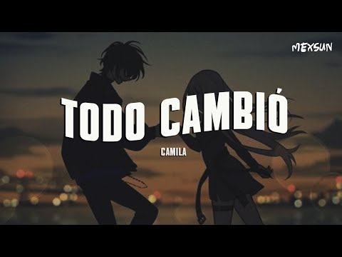 Camila - Todo Cambio (Letra)
