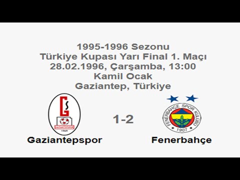 Gaziantepspor 1-2 Fenerbahçe 28.02.1996 - 1995-1996 Turkish Cup Semi Final 2nd Leg