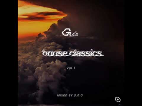 HOUSE CLASSICS Vol One (Mixed By S.O.G) ...