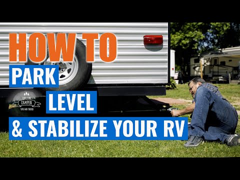 First Time Camper Series - Episode 2: Parking, leveling and stabilizing
