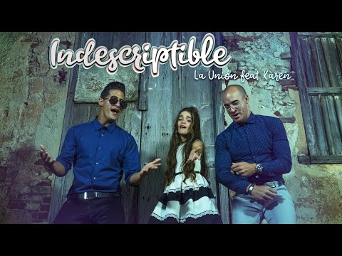 La Unión feat Karen - Indescriptible (Video Oficial)
