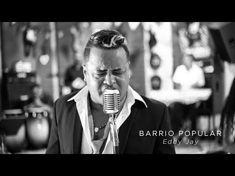 Barrio Popular  -  Eddy Jay  | Video Oficial