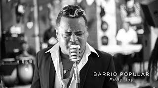 Barrio Popular  -  Eddy Jay  | Video Oficial