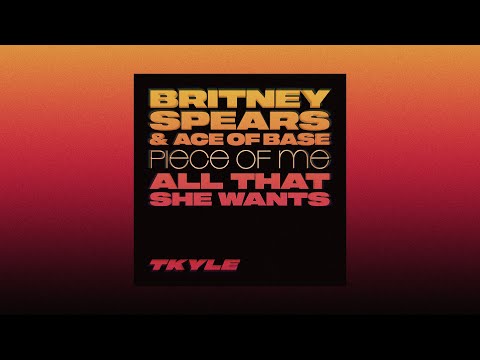 Britney Spears & Ace Of Base - Piece Of Me x All That She Wants (T. Kyle Mashup)