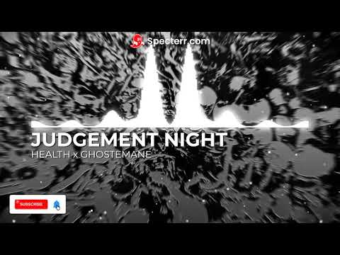 HEALTH x GHOSTEMANE - JUDGEMENT NIGHT (Bass Boosted)