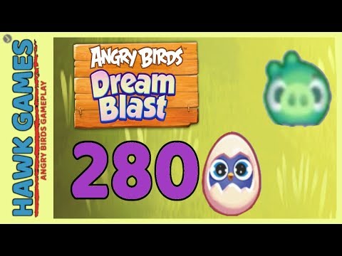 Angry Birds Dream Blast Level 280 Hard - Walkthrough, No Boosters