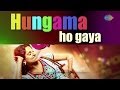 Queen Hungama Ho Gaya Lyrical Video Song Asha Bhosle Arijit Singh Kangana Ranaut