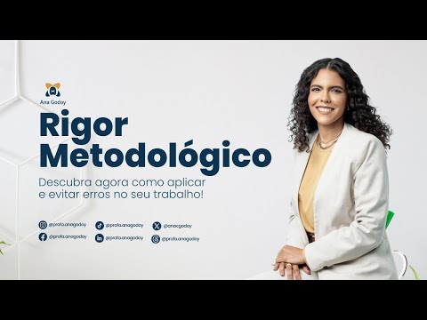 Rigor metodológico: Descubra agora como aplicar e evitar erros no seu trabalho!