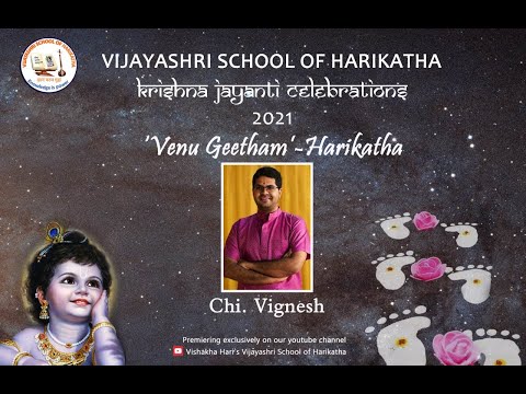 VIJAYASHRI KRISHNA JAYANTHI 2021 - Day 2 - Chi. Vignesh Chandrasekharan -Harikatha on "Venu Geetham"