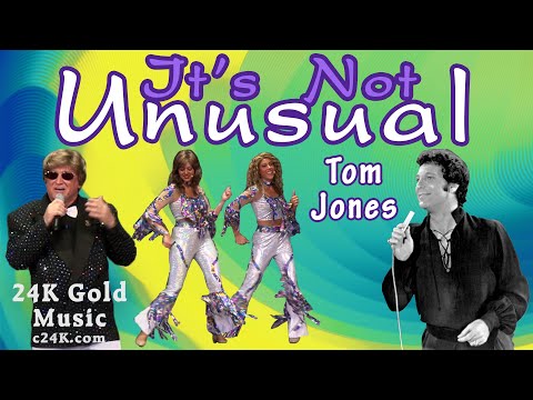 IT'S NOT UNUSUAL - 24K Gold Music - Tom Jones HIT Song - COVER Version - Upbeat FUN Song OLDIES 60s