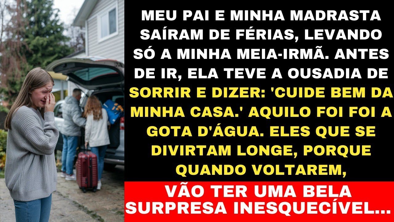 "MINHA MADRASTA ME EXCLUIU DA VIAGEM DE FÉRIAS PARA ME HUMILHAR, AGORA VAI SABER DO QUE SOU CAPAZ...