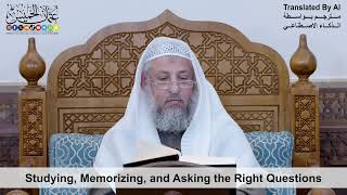 45 - Studying, Memorizing, and Asking the Right Questions - Shaikh Othman Alkhamees