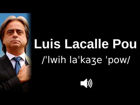 🇺🇾 How to pronounce Luis Lacalle Pou (standard & Uruguayan Spanish) (CORRECTLY!)